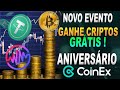 COINEX TOKENS E CASHBACK GRATIS NÃO PERCA! EVENTOS DE ANIVERSÁRIO