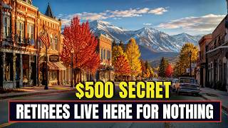 10 US Towns Where You Can Retire Comfortably on Just $500 a Month