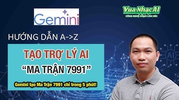 Hướng dẫn tạo Trợ Lý AI “Ma Trận 7991” bằng Gemini – Tự động tạo Ma Trận Đề Th