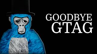 Goodbye Gorilla Tag...