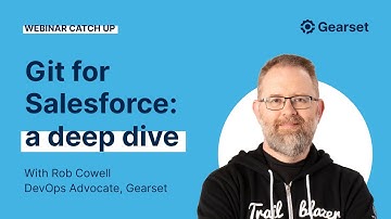Webinar: Git for Salesforce: a deep dive
