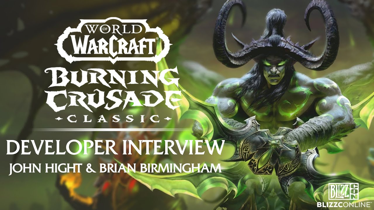 Burning Crusade Classic Developer Interview - John Hight & Brian Birmingham | BlizzConline 2021