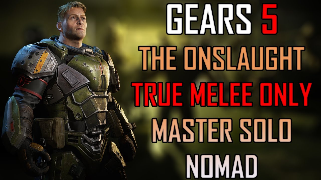 Gears 5 Master Solo Escape - The Onslaught - True Melee Only (Nomad)