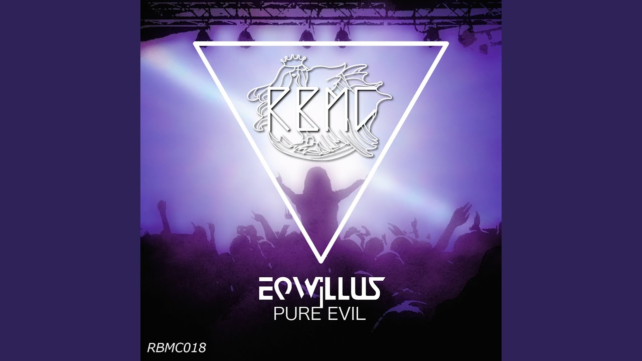 Watch Pure Evil (Original Mix) on YouTube Watch Pure Evil (Original Mix) on YouTube