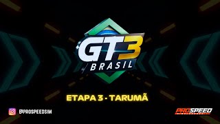 GT3 BRASIL - PROSPEED SIMULADORES - 3ª ETAPA DE TARUMÃ