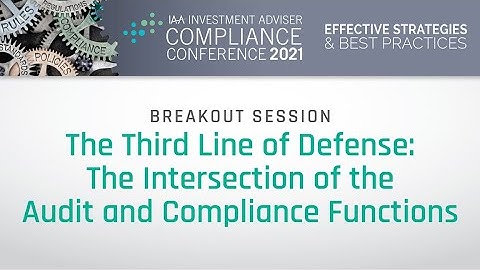 The Third Line of Defense: The Intersection of the Audit and Compliance Functions