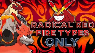 Beating Pokemon Radical Red With Only Fire Types (Rom Hack)