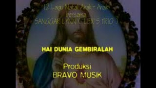 SANGGAR LYNN - Hai Dunia Gembiralah Lagu Natal