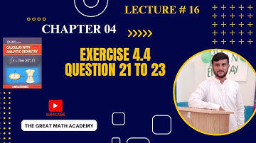 Bs/Bsc/ADP || Exercise 4.4 Question 21 to 23 || Chapter 4 || Calculus by S.M Yousuf