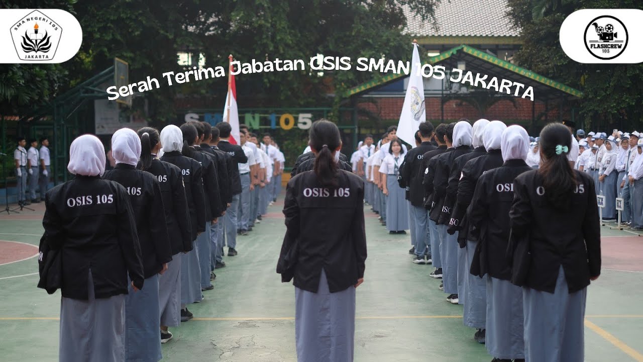 Serah Terima Jabatan Osis SMAN 105 Jakarta, 14 Oktober 2024 - YouTube