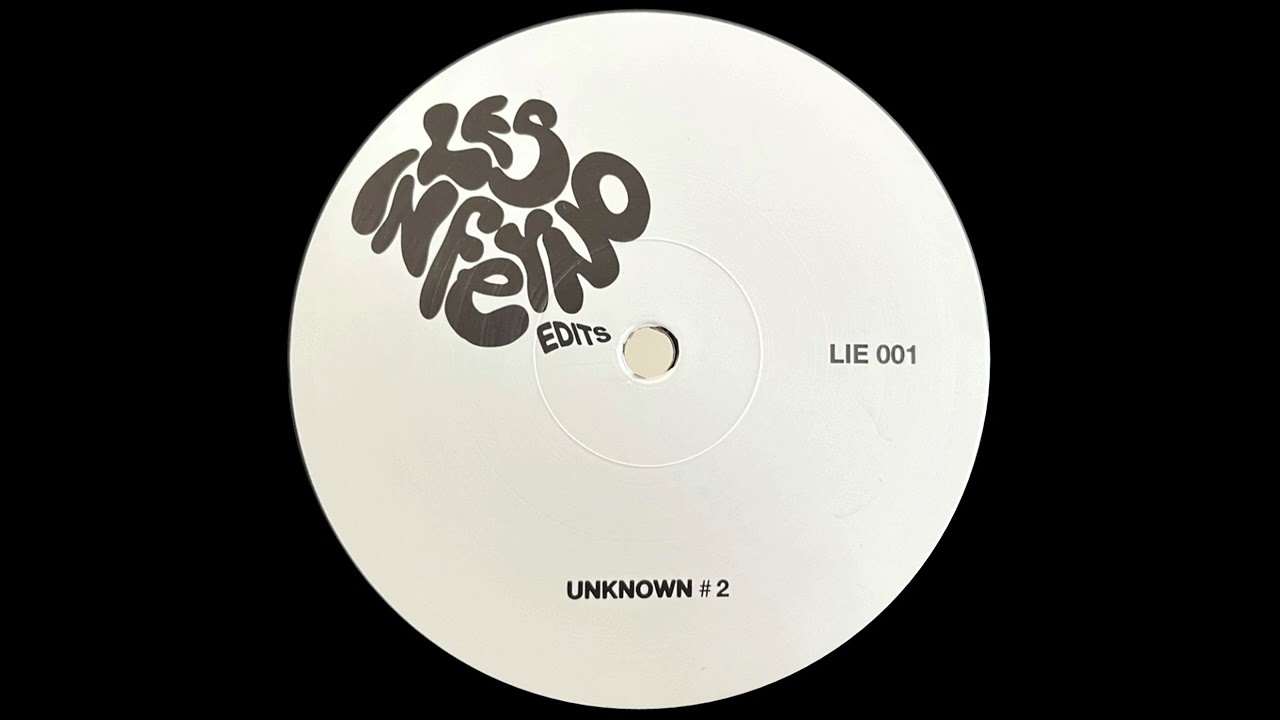UNKNOWN ARTIST - UNKNOWN #2 (LES INFERNO EDITS) [LIE001]