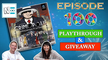 Episode 100 Celebration Board Game Playthrough & Giveaway of Crimopolis