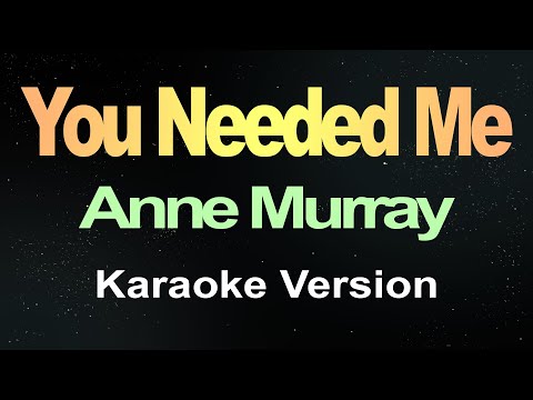 Cover You Needed Me - Anne Murray (Karaoke Version)