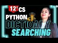 Python DICTIONARY | Searching | Class 12 Computer Science | Boards 2026
