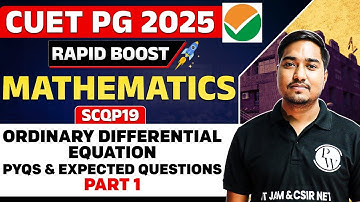 CUET PG 2025 Mathematics | Ordinary Differential Equation | PYQs & Expected Questions | PW