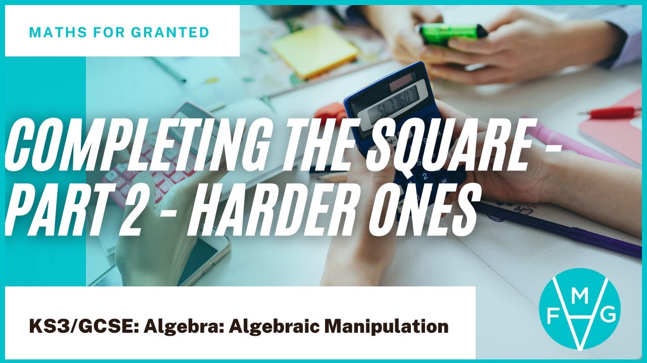 Completing The Square - Part 2 - Harder Ones - YouTube