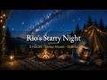 Music Box Sleep | Rio's Starry Night | Campfire Sounds | 528Hz