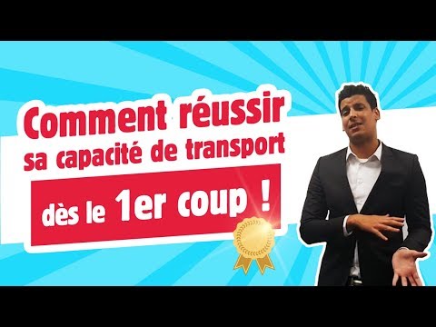 Comment réussir sa capacité de transport dès le 1er coup !