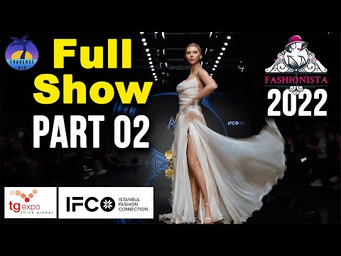 Fashionist TG Expo Think Global | Istanbul Fashion Connection 2022 | Istanbul Expo Center Yeşilköy