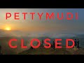 PettyMudi Hill Top closed