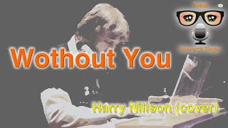Video thumbnail of "Without You - Harry Nillson  cover"