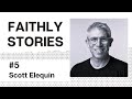 Bringing home the mission field   scott elequin  faithly stories  ep 5