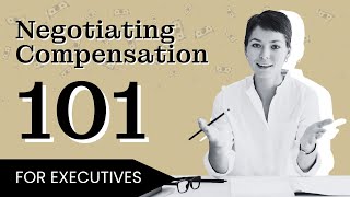 Earn MORE: How to Negotiate Your Executive Salary like a Pro