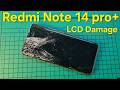 Xiaomi Redmi Note 14 Pro+ Cracked Screen 😭