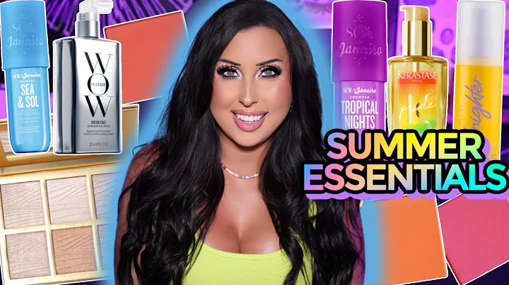 MY TOP 10 MUST HAVE PRODUCTS FOR SUMMER