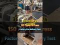 150 Type Oil Press | 300-500kg/h Factory Pre-Delivery Test