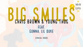 Big Smiles (Lyrical Video)| Chris Brown | Young Thug | FEAT. Gunna \& Lil Duke