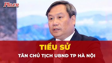 Tiểu sử tân Chủ tịch UBND Thành phố Hà Nội Vũ Đại Thắng | Tin nhanh
