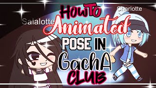 How to Make Animated Pose In Gacha Club // GCT // Gacha Club Tutorial