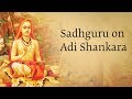 How Did Adi Shankara Become Such a Great Being? – Sadhguru