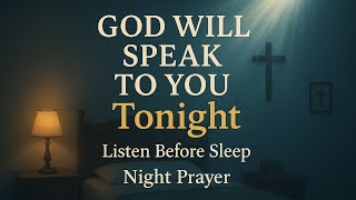 Download Lagu GOD WILL VISIT YOU TONIGHT! Powerful Night Prayer for Peaceful Sleep \u0026 Divine Protection Before Bed MP3
