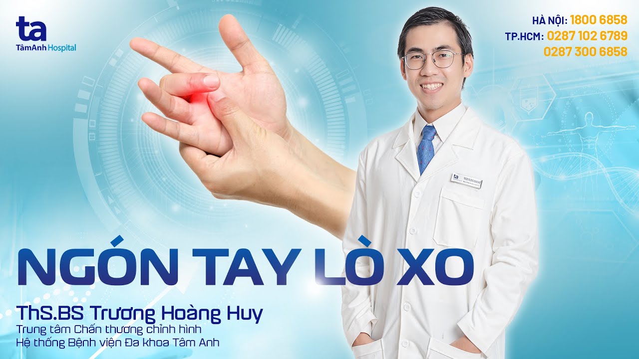 Ngón tay lò xo | ThS.BS Trương Hoàng Huy | CTCH Tâm Anh