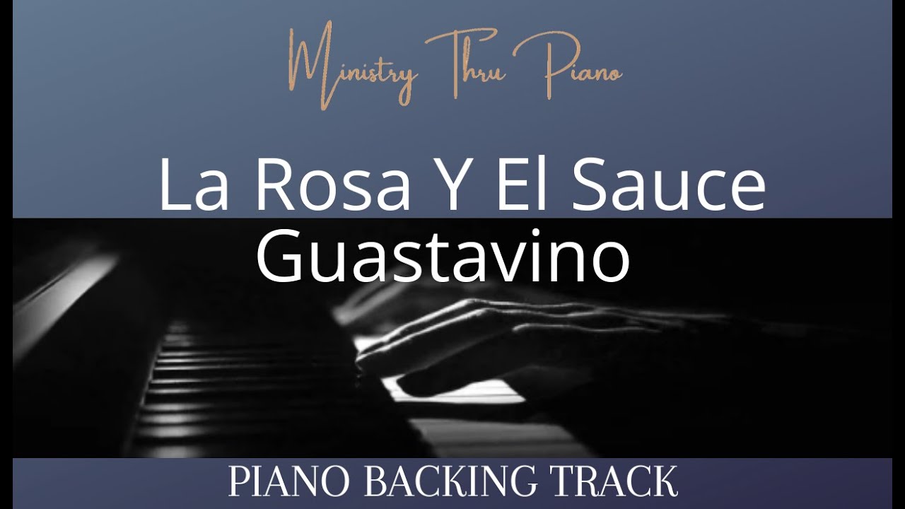 La Rosa Y El Sauce Guastavino PIANO YouTube