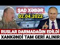 Əsas xəbərlər 02.04.2022 Rusların Bazası VURULDU, son xəbərlər