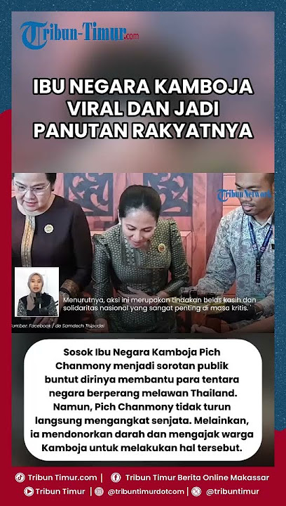 SOSOL IBU NEGARA KAMBOJA VIRAL DI TENGAH KONFLIK DENGAN THAILAND