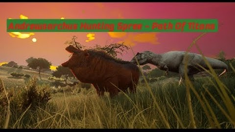 Andrewsarchus Hunting Spree - Path Of Titans