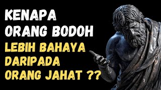 Kenapa Kebodohan Bisa Lebih Berbahaya daripada Kejahatan? | Filsafat Stoikisme Modern