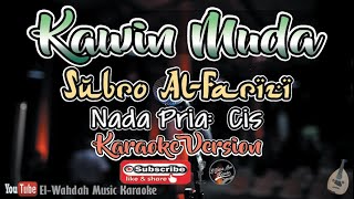 KAWIN MUDA KARAOKE (Subro Version) | Nada Pria (Cis) | [Karaoke   Lirik]