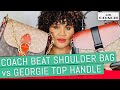 Coach Bag Comparison | Coach Beat Shoulder Bag vs Coach Large Georgie Top Handle