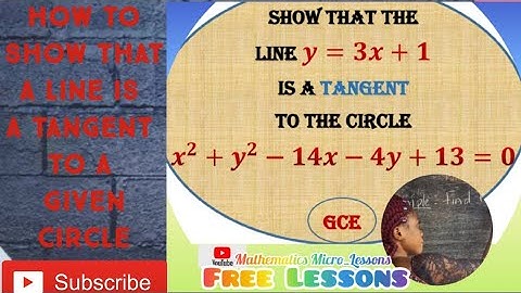 easiest way to Prove that a line is a tangent to a circle.
