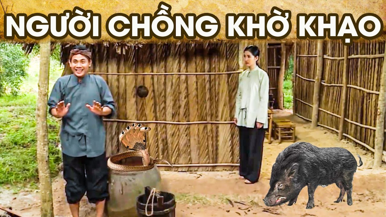 CỔ TÍCH NGƯỜI CHỒNG KHỜ KHẠO | PHIM CỔ TÍCH VIỆT NAM | CỔ TÍCH VIỆT NAM 2025 | GHIỀN CỔ TÍCH