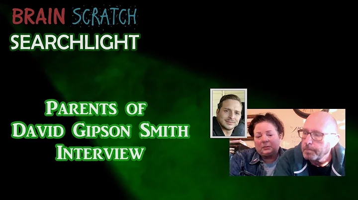 Parents of David Gipson Smith Interview on BrainScratch Searchlight