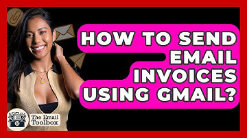 How To Send Email Invoices Using Gmail? - TheEmailToolbox.com