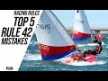 Top 5 rule 42 mistakes and how to avoid them in singlehanded dinghy racing
