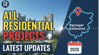All Residential Projects Latest Updates 2026 Rajnagar Extension Ghaziabad