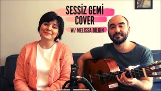 Sessiz Gemi (Cover) /w eşim Melissa Bilgin Resimi